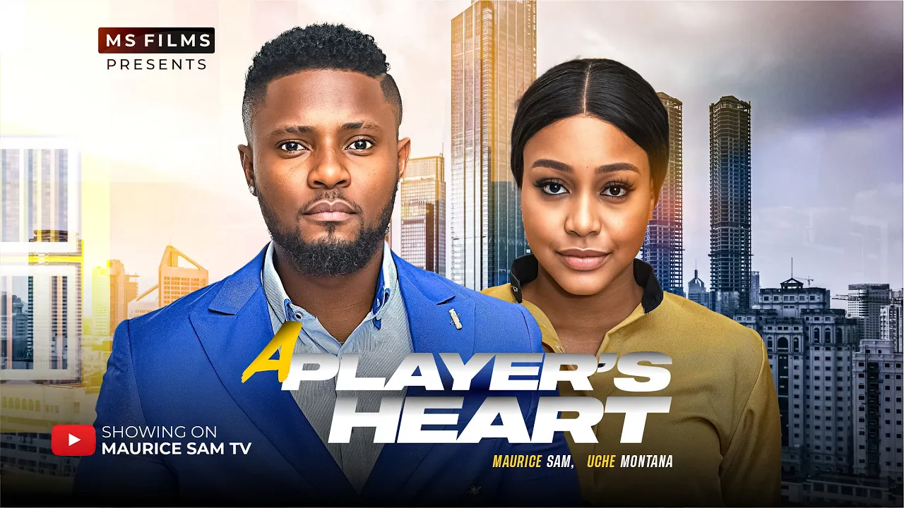 A PLAYER'S HEART - MAURICE SAM, UCHE MONTANA 2024 FULL NIGERIAN MOVIE