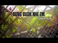 Download Lagu [Lyric Video] Đừng Buồn Nhé Em - Zink ft H2K