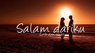 Download salam dariku||(lyrics) MP3