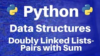 Data Structures in Python Doubly Linked Lists -
