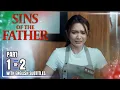 Download Lagu Sins Of The Father | Episode 16 (1/2) | July 14, 2025 (with English Subs)