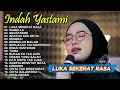 Download Lagu Luka Sekerat Rasa | Indah Yastami Full Album Top Best Akustik Terpopuler | Indah Yastami
