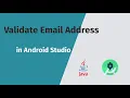Validate Email Address Input Field in Android Studio 2020