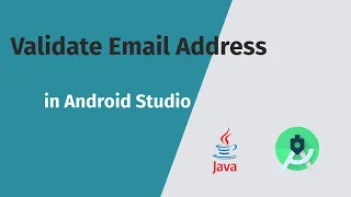 Validate Email Address Input Field in Android Studio 2020