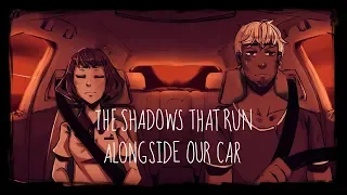 the shadows that run alongside our car part 1