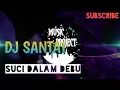 Download Lagu Dj SUCI DALAM DEBU