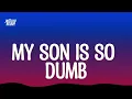 My son is so dumb (Lyrics) Korean rap(IF ASIAN PARENTS MADE A RAP SONG)