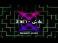 Fouad Jned x Bessan Ismail x Amjad Jomaa - 3lash #1 (Reggaeton Version) | علاش | نسخة الريجايتون
