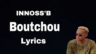 innossb boutchou lyrics u0026 paroles innossb