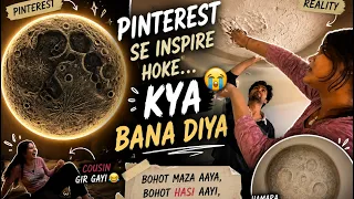 Pinterest se inspire hoke moon ceiling banane nikle the  aur pata nahi kya bana diy 😂😂😂
