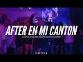 AFTER EN MI CANTON LETRA @sandro malandro ft @el reghos