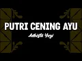 Lagu Adhista Yogi - Putri Cening Ayu (Balinese Folk Song)