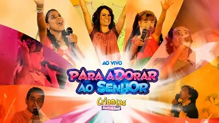 DVD Crianças Diante do Trono | Para adorar ao Senhor (2008) | COMPLETO