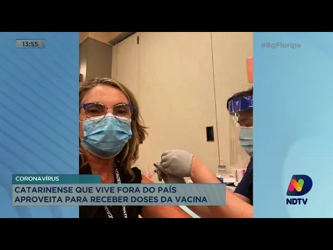 Catarinense que vive fora do país recebe dose da vacina contra Covid-19