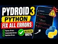 PYDROID 3 PYTHON FIX ALL PROBLEM ERRORS FULL TUTIORIAL GUide FIX ALL PROBLEM ONE SCRIPT