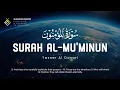 Download Lagu ❤️😍 Yasser Al Dosari  (ياسر الدوسري) | Surah Al-Mu'minun (سوره المؤمنون) 😍❤️