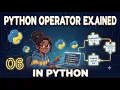 06 Python Operators Explained Arithmetic Comparison Logical Operators Python Tutorial