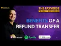 Ep 3 The Benefits of Offering a Refund Transfer RT