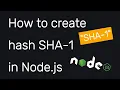How to create hash SHA-1 in Node js