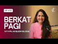 Lagu BERKAT PAGI | With Ps. Jacqlien Celosse | Episode 12