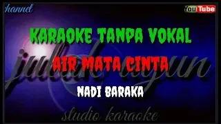 Download Air mata cinta - nadi baraka - karaoke dangdut tanpa vokal MP3