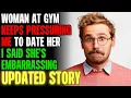 Woman At Gym Keeps Pressuring Me To Date Her Reading Reddit Stories