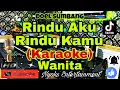 Download Lagu RINDU AKU RINDU KAMU - DOEL SUMBANG (Karaoke) Viral Tiktok || Nada Wanita || DIS minor