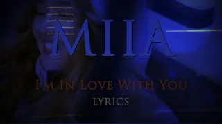 MIIA – I’m in Love With You (Official Lyric Video)