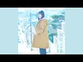 手嶌葵 - 明日への手紙 (Instrumental)