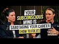 shift your subconscious beliefs that sabotage your career and happiness