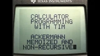 Calculator Programming - Memoized Ackermann
