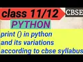 Python print function class 11 computer science informatics practices chapter 3 cbse python