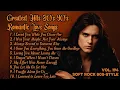 Lagu Greatest Hits Romantic Love Songs 💖 Love Songs 80's 90's - Soft Rock Ballads - Playlist Vol.194