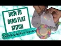 How to Bead Flat Stitch How to Bead Applique Style Beadwork How to Attach Rhinestone Banding