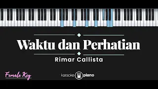 Download Waktu dan Perhatian - Rimar Callista (KARAOKE PIANO - FEMALE KEY) MP3