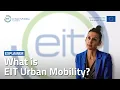 What is EIT Urban Mobility? | With Maria Tsavachidis, CEO