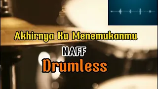 drumless akhirnya ku menemukanmu naff drumless naff