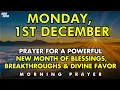 Lagu Monday, December 1st Prayer for a Powerful New Month of Blessings, Breakthroughs \u0026 Divine Favor