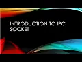 Introduction to IPC Socket PART 1