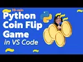 20-Minute Python Coin Flip Game in VS Code