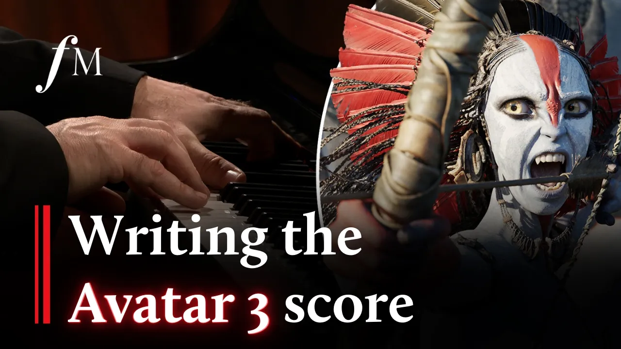 How Avatar 3 composer scored 'Fire and Ash' | Classic FM