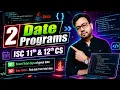Part 2 Date Programs in Java ISC 11th 12th CS YP Computer Classes