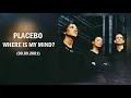 Placebo - Where Is My Mind (first  performance 09.09.2001)
