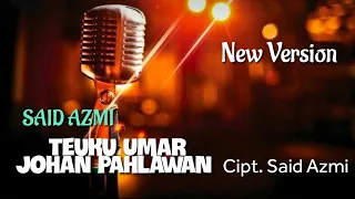 Download Said Azmi - Teuku Umar Johan Pahlawan (H2f DVD Promotion 2017) MP3