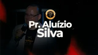 Palavra - Pr  Aluízio Silva | Festa de Celebração 25 anos Igreja Videira