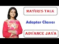 Adapter Class Advance Java Tutorials Mayuri s Talk Mayuri Mali