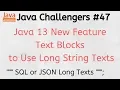 Java challengers - Java 13 Text Blocks strip formatted LTS Java Versions