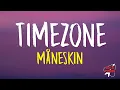 Timezone - Maneskin