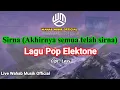 Download Lagu Lagu pop versi elektone || Sirna (Akhirnya semua telah sirna)