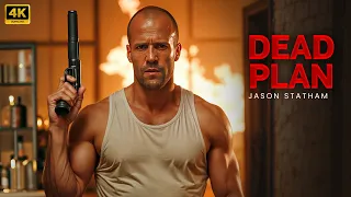 Dead Plan Jason Statham New Action Movie 2025 Full Movie 4K Ultra